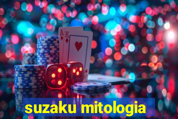 suzaku mitologia